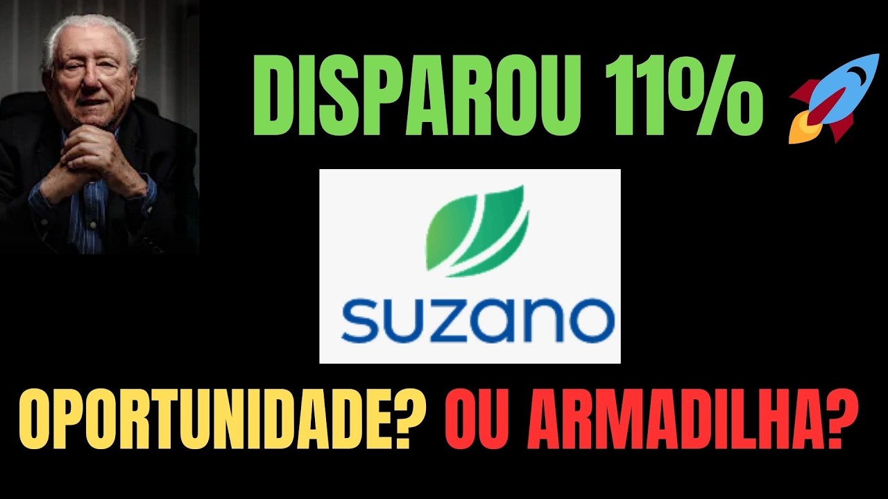 SUZB3 - Suzano -  O que explica a alta de mais de 11% hoje? Dividendos Luiz Barsi