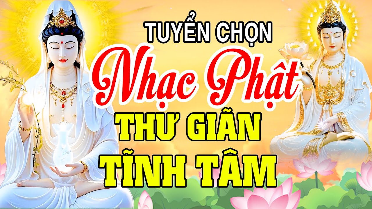 Nhạc Phật - LK Nhạc Phật Giáo Hay Nhất 2026 #108Bài Quan Âm Cứu Khổ #Nghe Thư Giãn Tĩnh Tâm Nhẹ Lòng