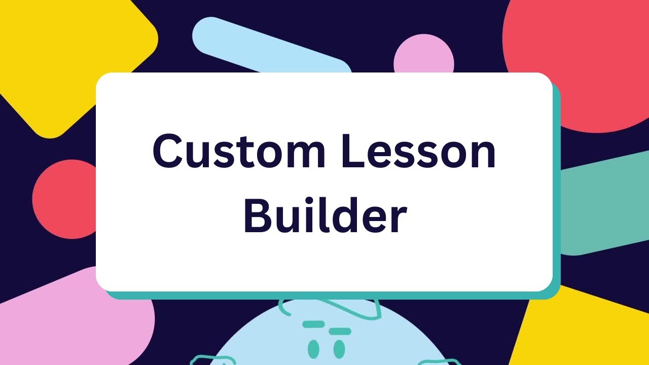 Custom Lesson Build Tools - DE Guide Films