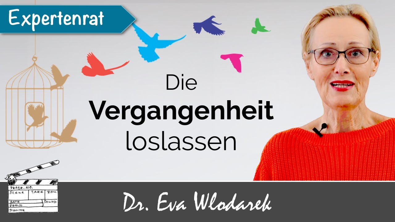 Die Vergangenheit loslassen – So gewinnen Sie Kraft für die Gegenwart!
