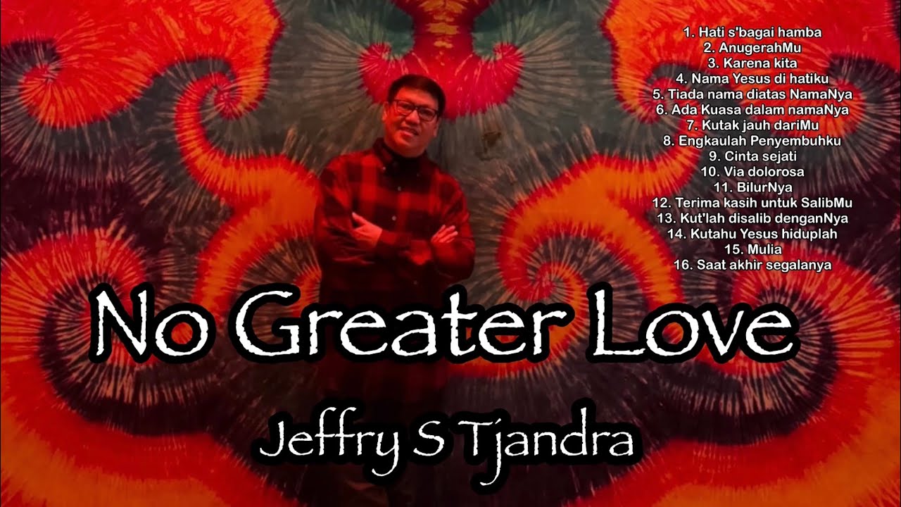 No Greater Love #jeffrystjandra #lagurohani