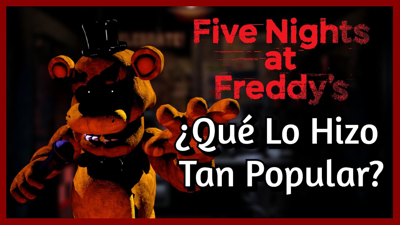 ¿Por qué FNaF es un JUEGO de TERROR tan POPULAR? || El INICIO del ÉXITO de los JUEGOS INDIE