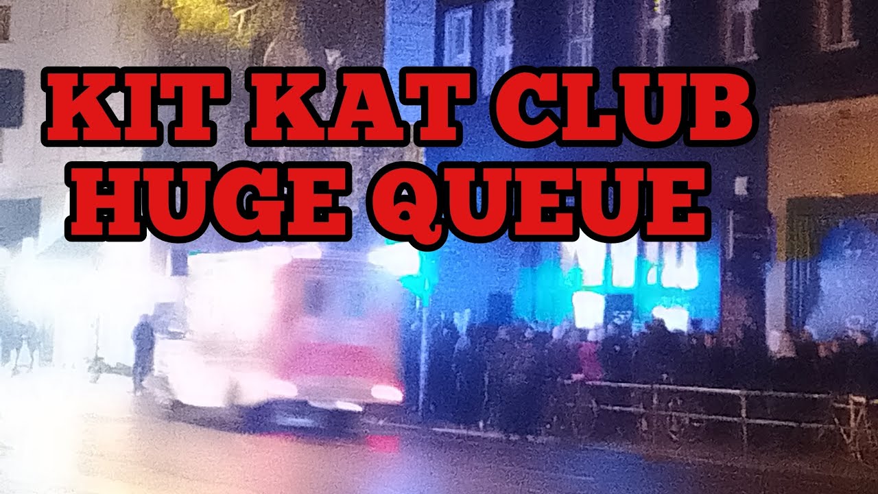 Saturday night queue in Kit Kat club