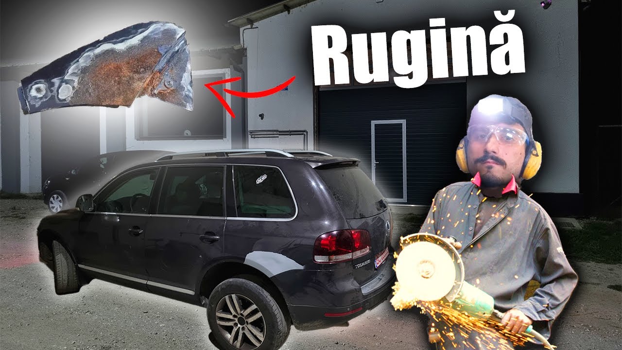 Am rezolvat rugina la Touareg
