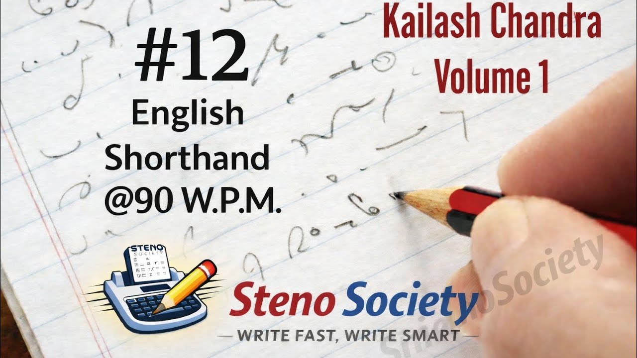Transcription no. 12/ @90 W.P.M./ 800 Words/ Volume 1/ Kailash Chandra Magzine/ English Shorthand.