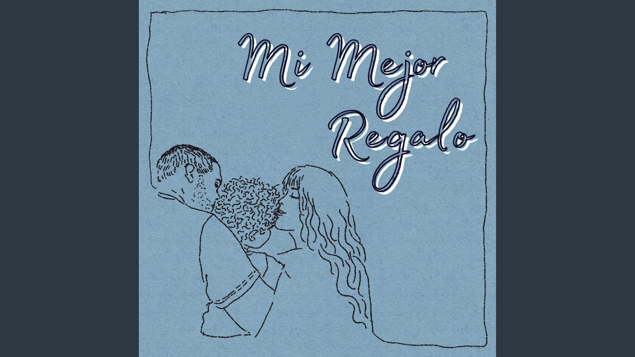 Mi Mejor Regalo