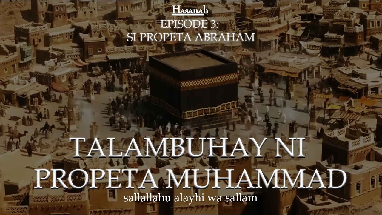 Si Propeta Abraham: Talambuhay ni Propeta Muhammad
