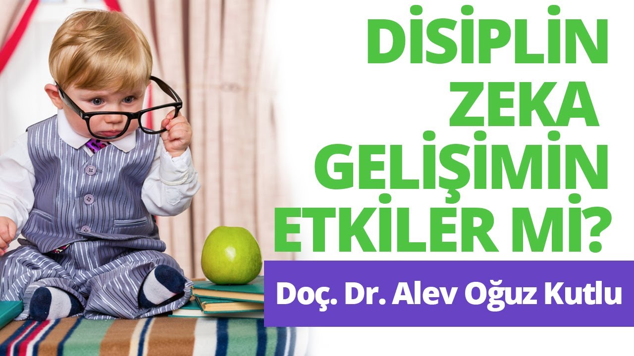 Disiplin Zeka Gelişimini Etkiler mi? | Gülsüm Gençay Karadoğan