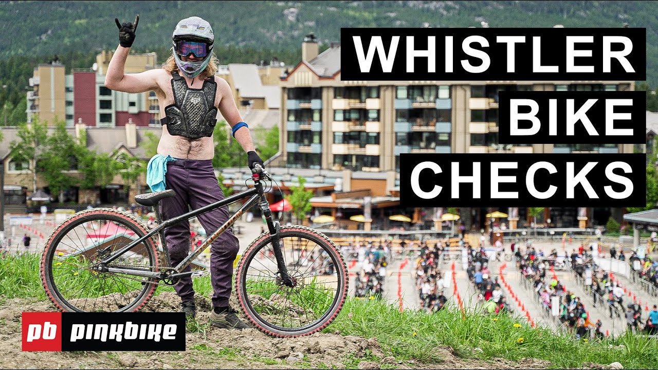 11 Bike Checks From Whistler Bike Park Opening Day 2021