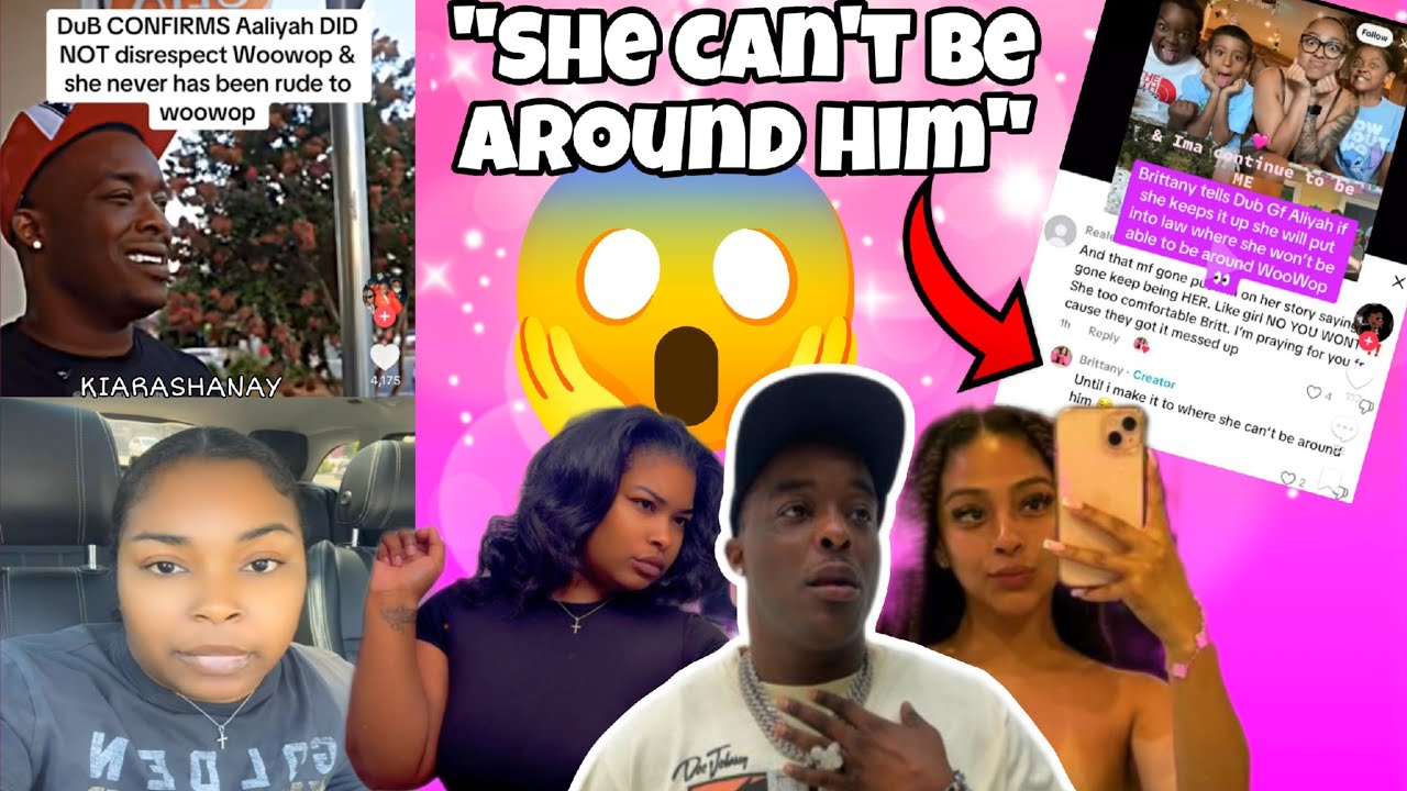 Brittany Jones Plans To STOP Aaliyah From Being Around WooWop 💔 Dub Speaks Out 🫣