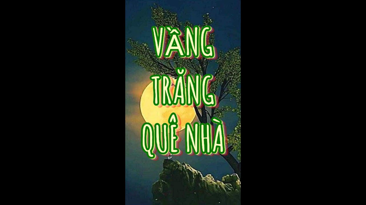 VẦNG TRĂNG QUÊ NHÀ
