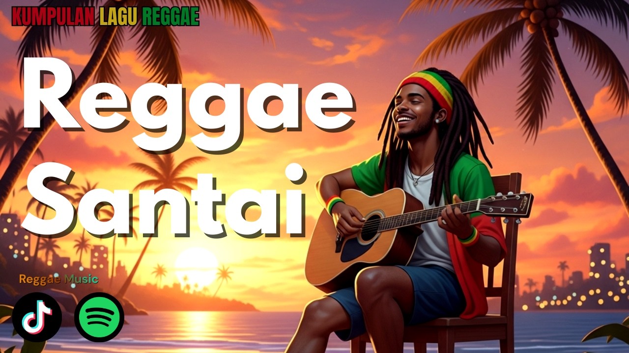 Lagu Reggae Santai 2025 🌴 Enak Didengar Saat Kerja & Ngopi Sore