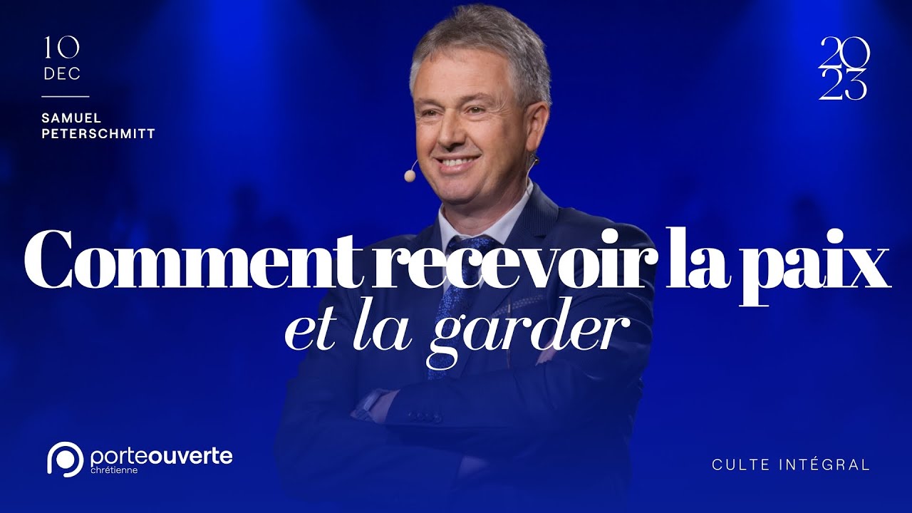 Comment recevoir la paix... et la garder ? - Samuel Peterschmitt [10/12/2023]