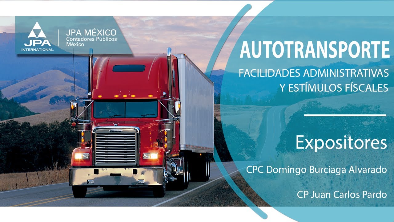 Webinar: “Autotransporte - Facilidades Administrativas y Estímulos Fiscales”