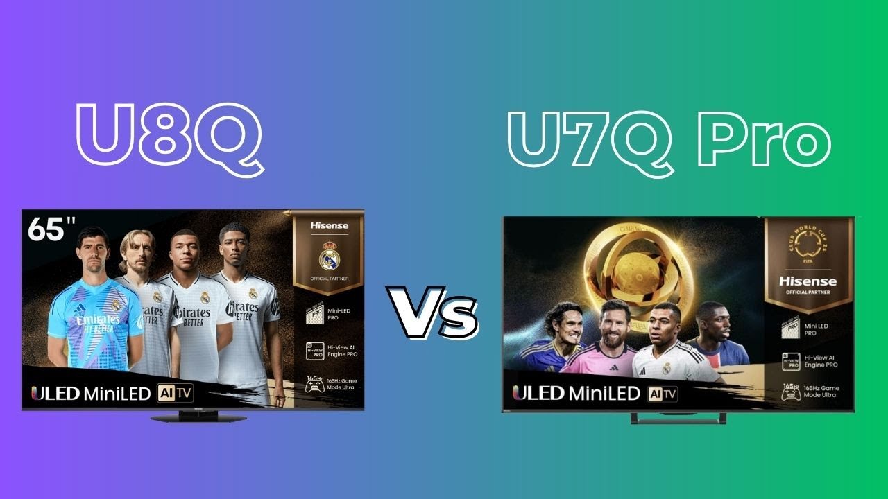 Hisense U8Q vs Hisense U7Q Pro | Full Comparison 🔥