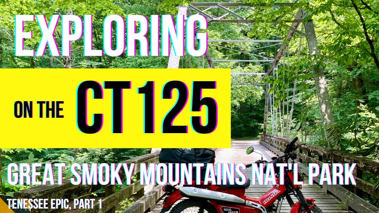 Exploring on the Honda Trail CT125: Great Smoky Mountains National Park (Tennessee Epic, Part 1)