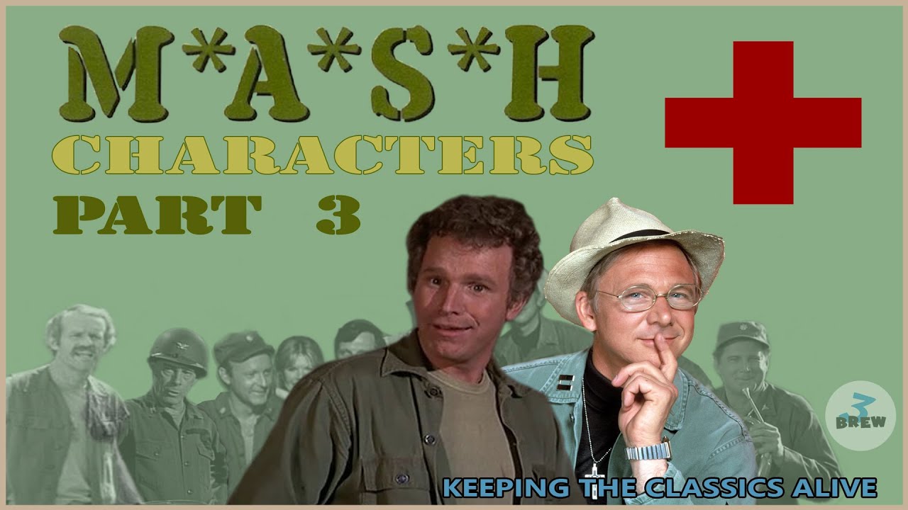 M*A*S*H Characters, Part 3 - Trapper John & Father Mulcahy