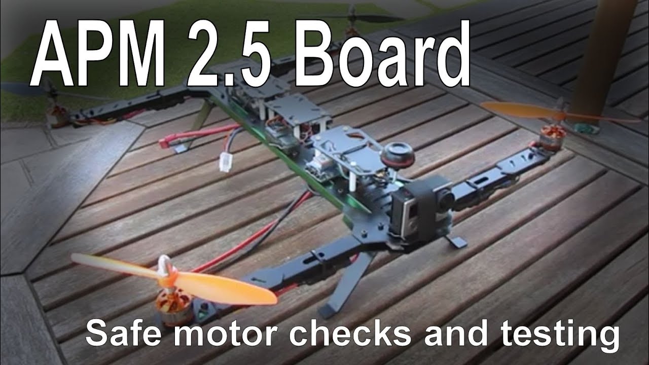 Ardupilot (APM) 2.5 - Setting up and testing your motor connections