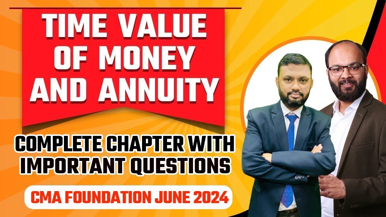 Time Value of Money & Annuity Full Revision with Important Questions | CMA Foundation Dec 24 Exams