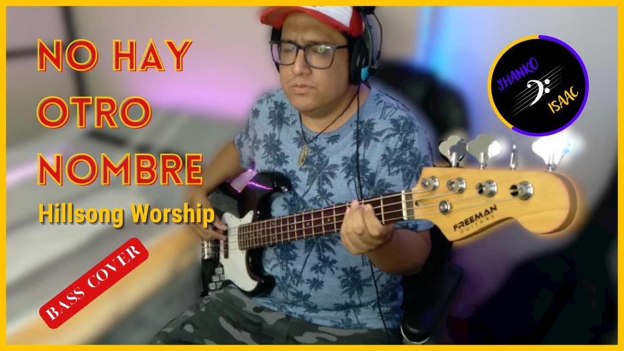 🎶 NO HAY OTRO NOMBRE - Hillsong Worship (bass cover) 🎸
