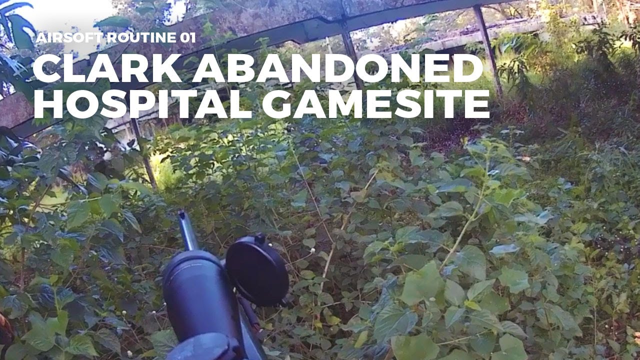 Airsoft Routine 1 - Clark Abandoned Hospital Gamesite