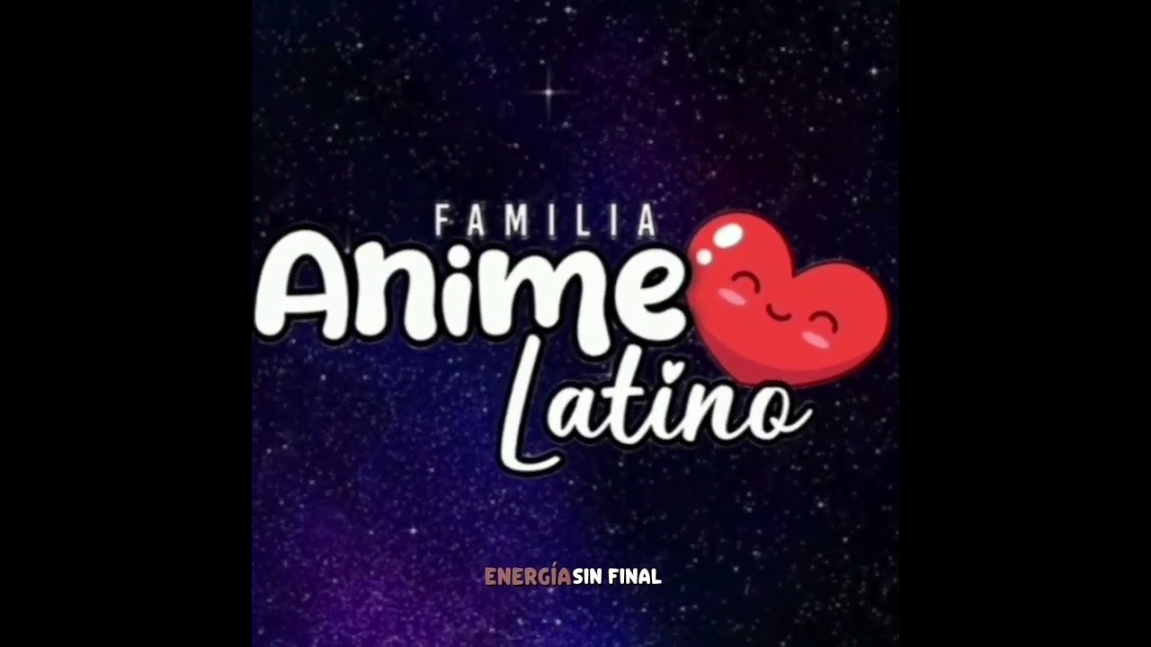Familia anime latino 