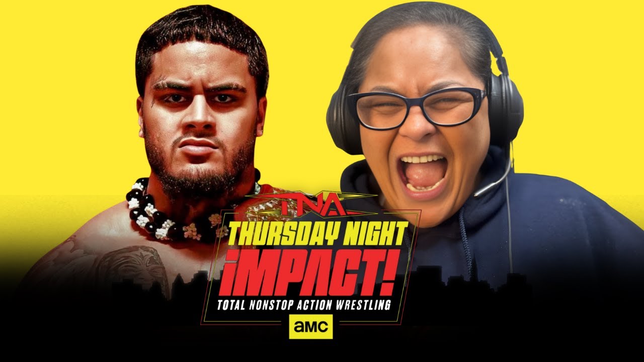 TNA IMPACT Live Stream with Zilla Fatu & Mama Zilla!