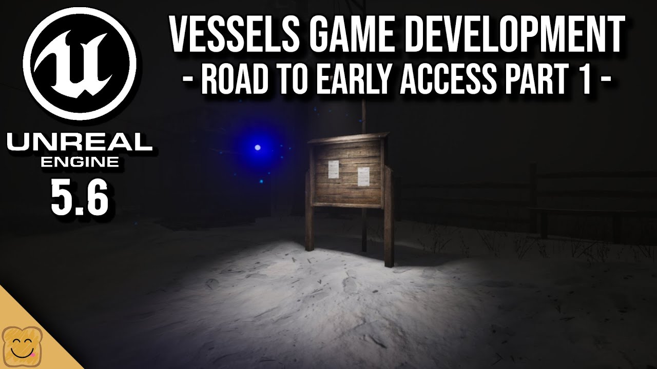 Vessels Game Dev Stream - Road to Early Access Part 1 - Unreal Engine 5.6 Blueprints