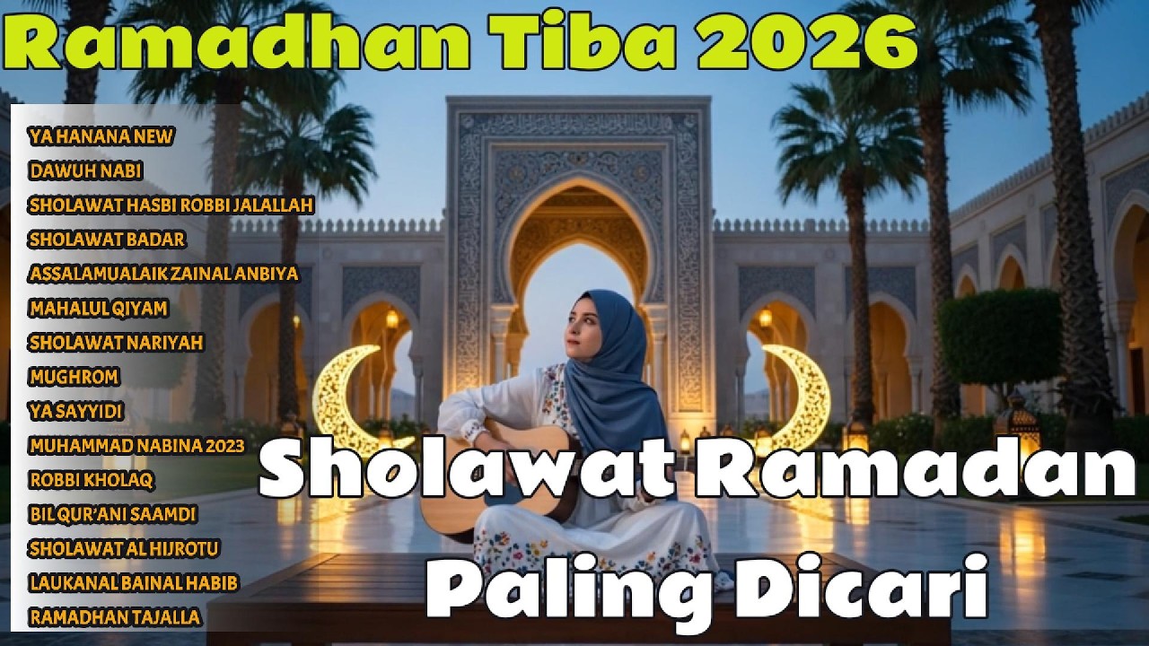 🌙RAMADHAN TIBA 2026 –✨ FULL ALBUM CINTA ROSUL ALLOH | SHOLAWAT MERDU PENYEJUK HATI🤲
