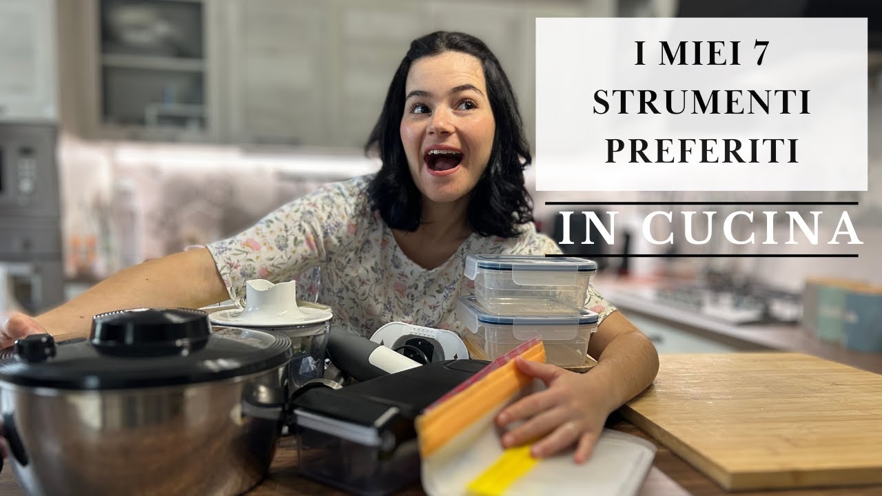 I MIEI 7 STRUMENTI PREFERITI ❤️ IN CUCINA 🧑🏻‍🍳
