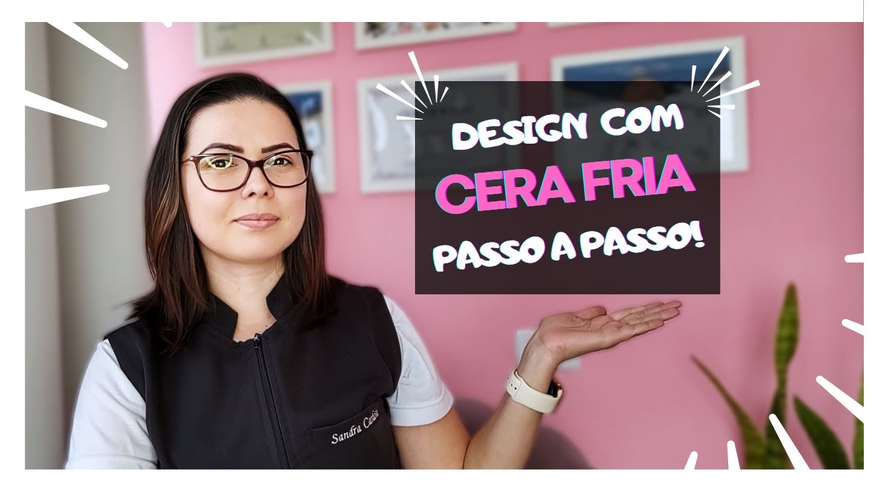 DESIGN DE SOBRANCELHAS COM CERA FRIA
