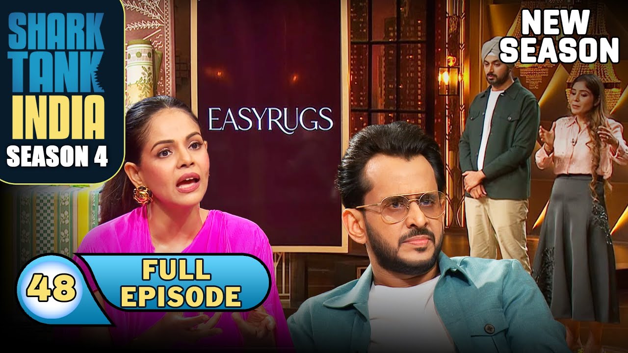 Shark Tank India S4 | Ep 48 | Rugs ki acchi quality देखकर Sharks ne kiye comments | Full Episode