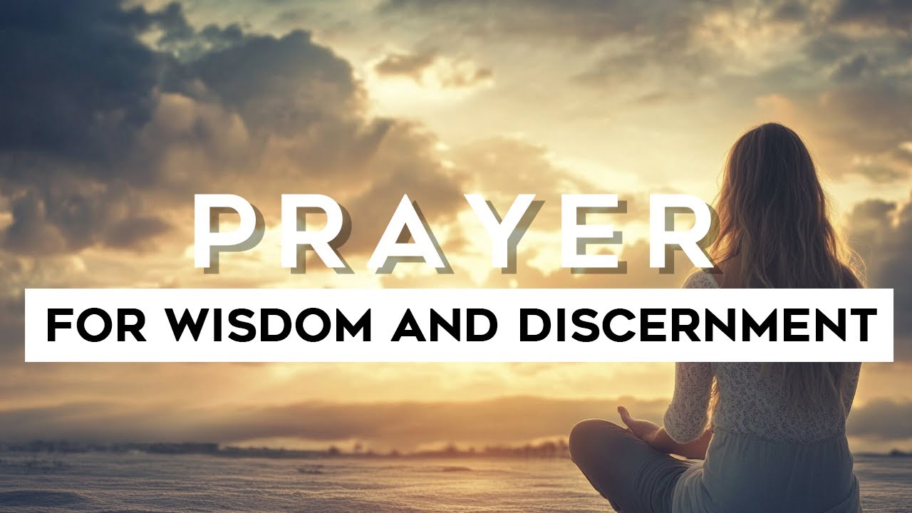 Prayer for Wisdom and Discernment | #GodlyWisdom