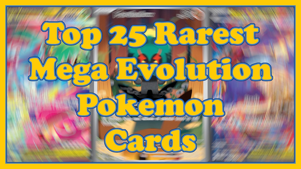 Top 25 Most Valuable Mega Evolution Pok&eacute;mon Cards