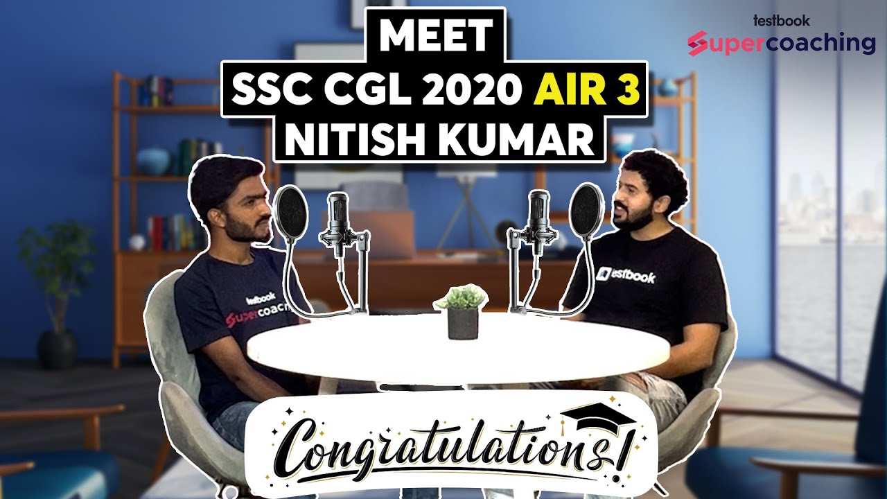 SSC CGL 2020 Topper (AIR 3) | Interview of Nitish Kumar | SSC CGL Success Story & Study Plan