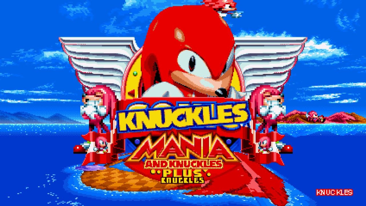 Knuckles Mania & Knuckles Plus Knuckles Mod Showcase and Release