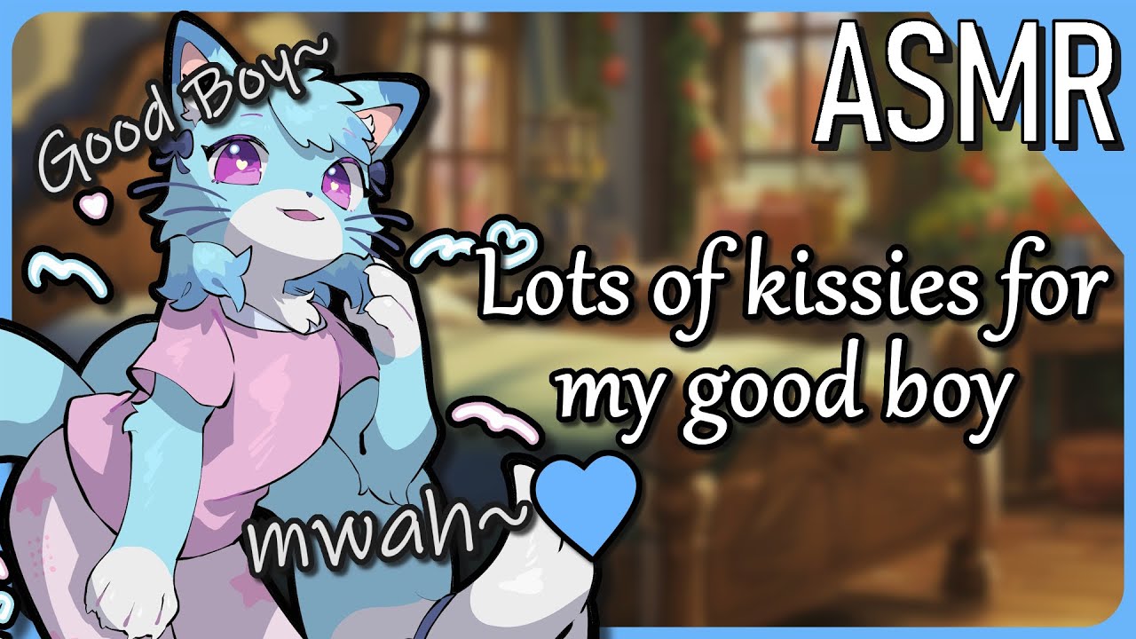 Furry ASMR 💙 Kisses for my Good Boy~ [M4M][Affirmations][Kisses]