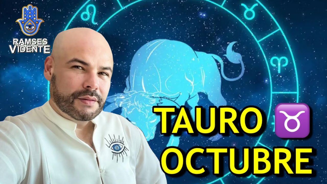 Tauro ♉️ #horoscopomensual #octubre #ramsesvidente🔮&reg;️