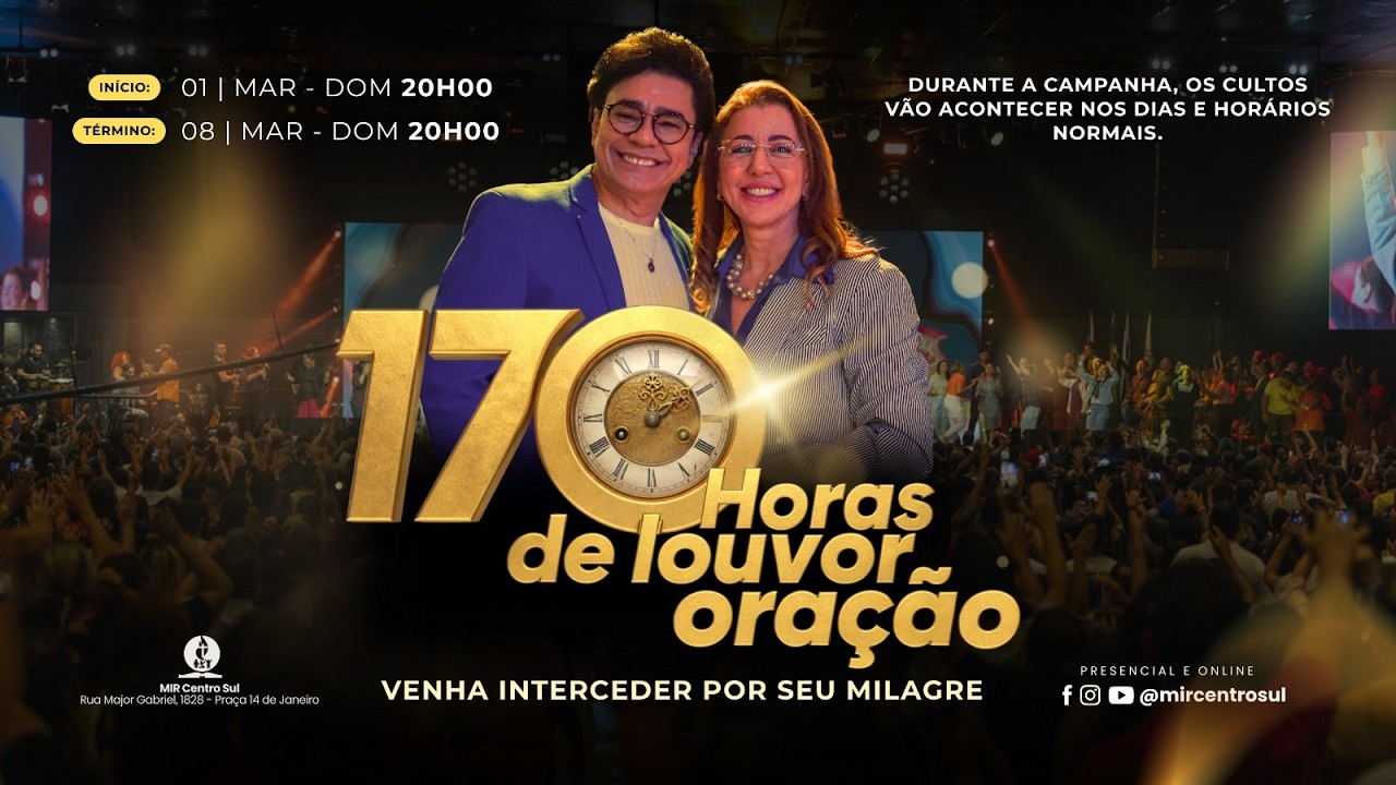 170 Horas de Louvor e Oração - de 01 a 08 de Março de 2028