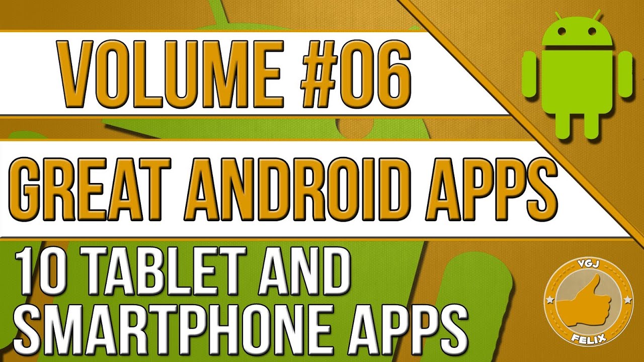 Android App Reviews: Volume 6 (New Nexus 7 2013, Samsung Galaxy S4)