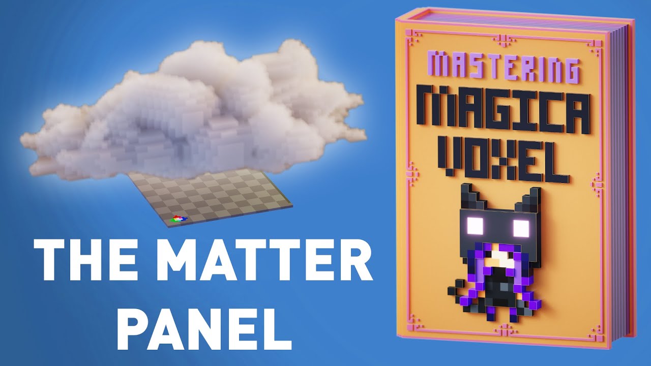 Mastering Magicavoxel - The Matter Panel
