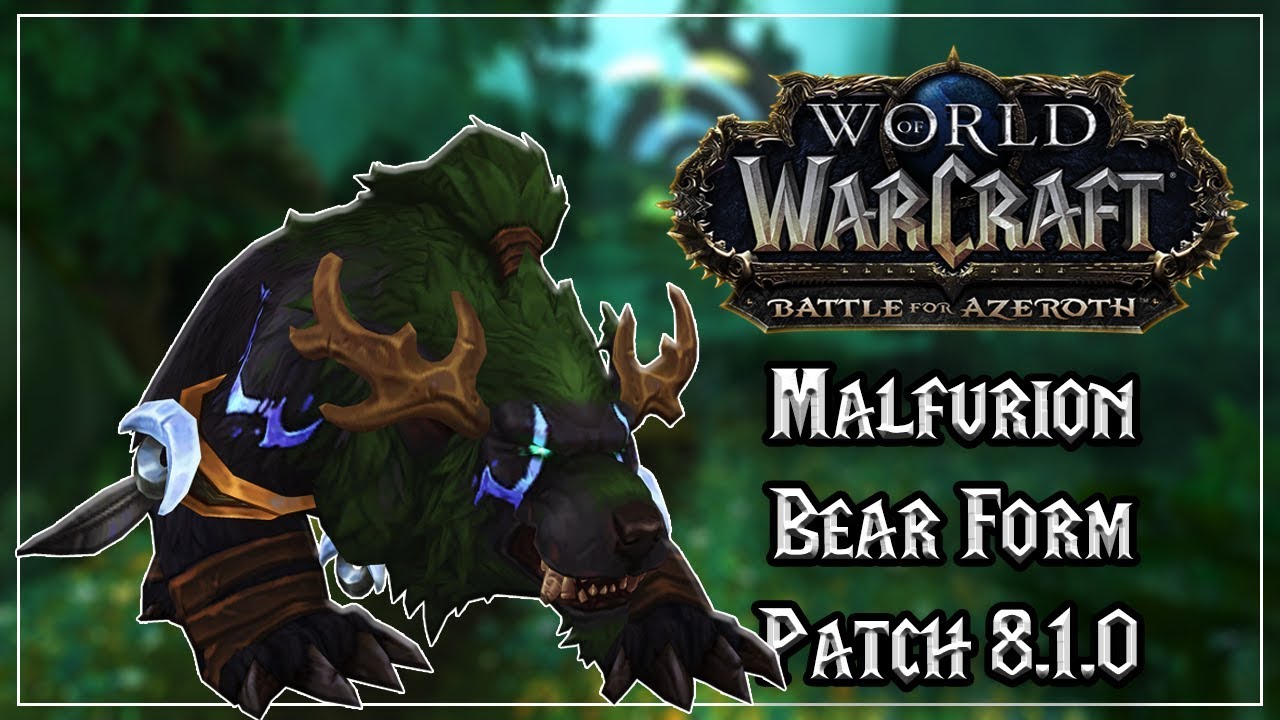 Malfurion Stormrage Bear Form - Tides of Vengeance Patch 8.1.0