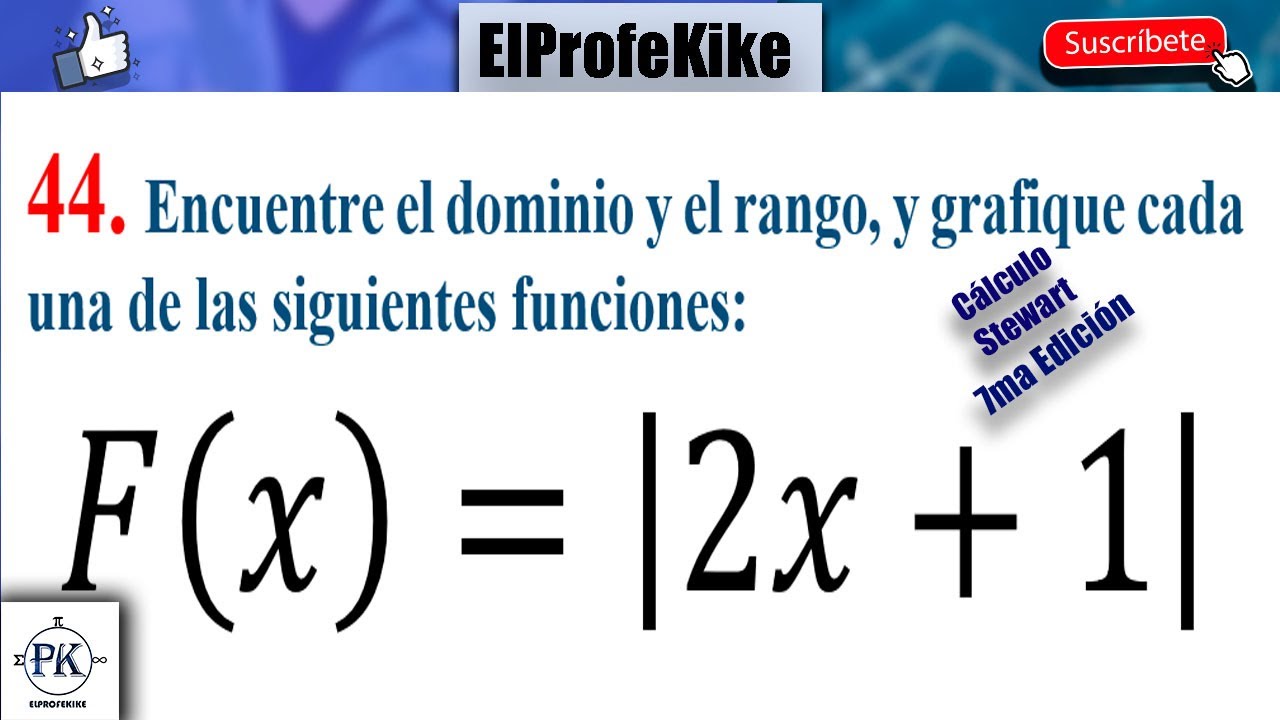 DOMINIO, RANGO Y GRÁFICA DE UNA FUNCIÓN CON VALOR ABSOLUTO. EJ 44. SOLUCIONARIO 1.1 CÁLCULO STEWART