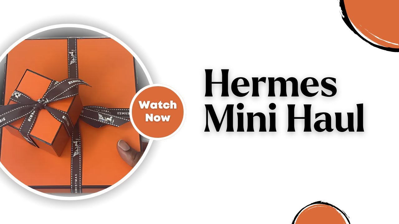 From the Orange Box: My Hermès Mini Haul Reveal