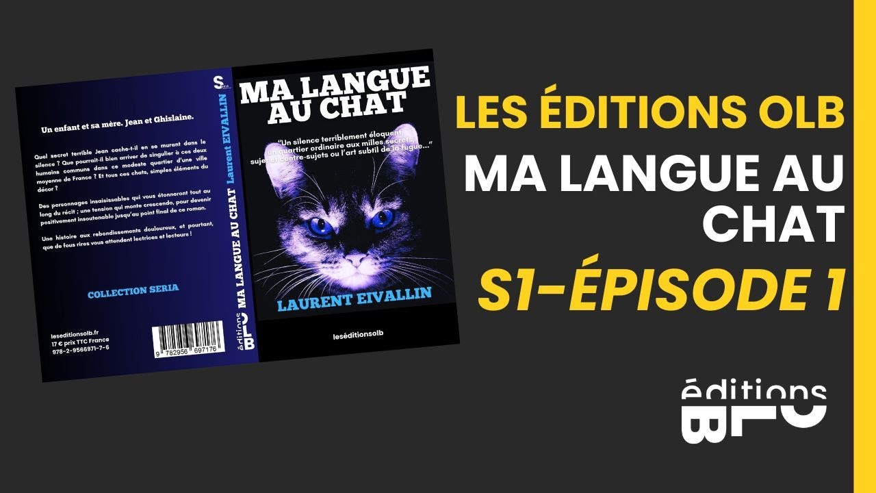 📖 Ma Langue Au Chat, S1-&Eacute;pisode 1 &ndash; Un roman contemporain fran&ccedil;ais de L. EIVALLIN ✍️