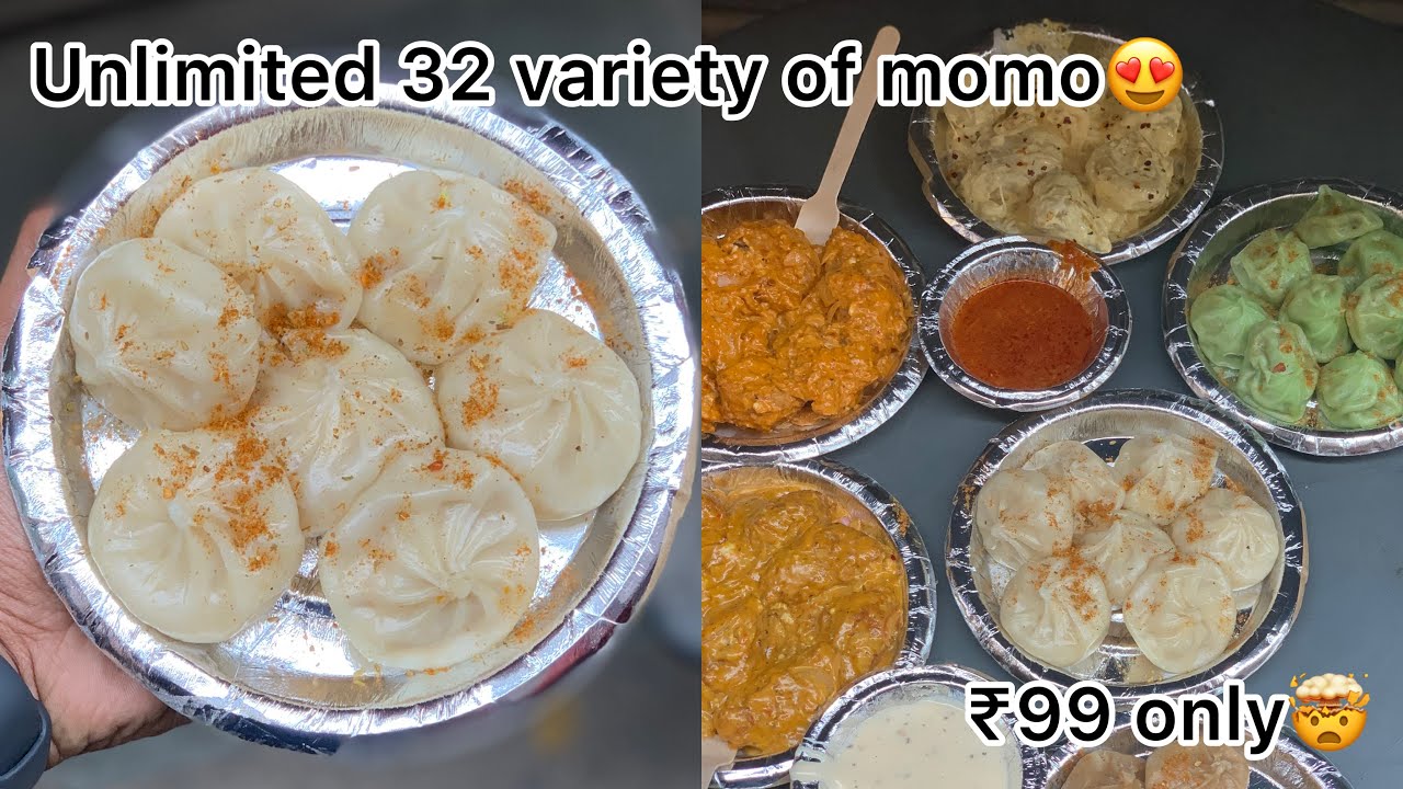 UNLIMITED 32 VARIETY OF MOMOS IN 99RS ONLY😍