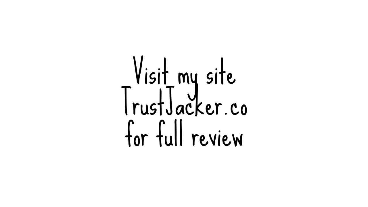 Trust Jacker Review - Best Trust Jacker Review Huge Bonuses!