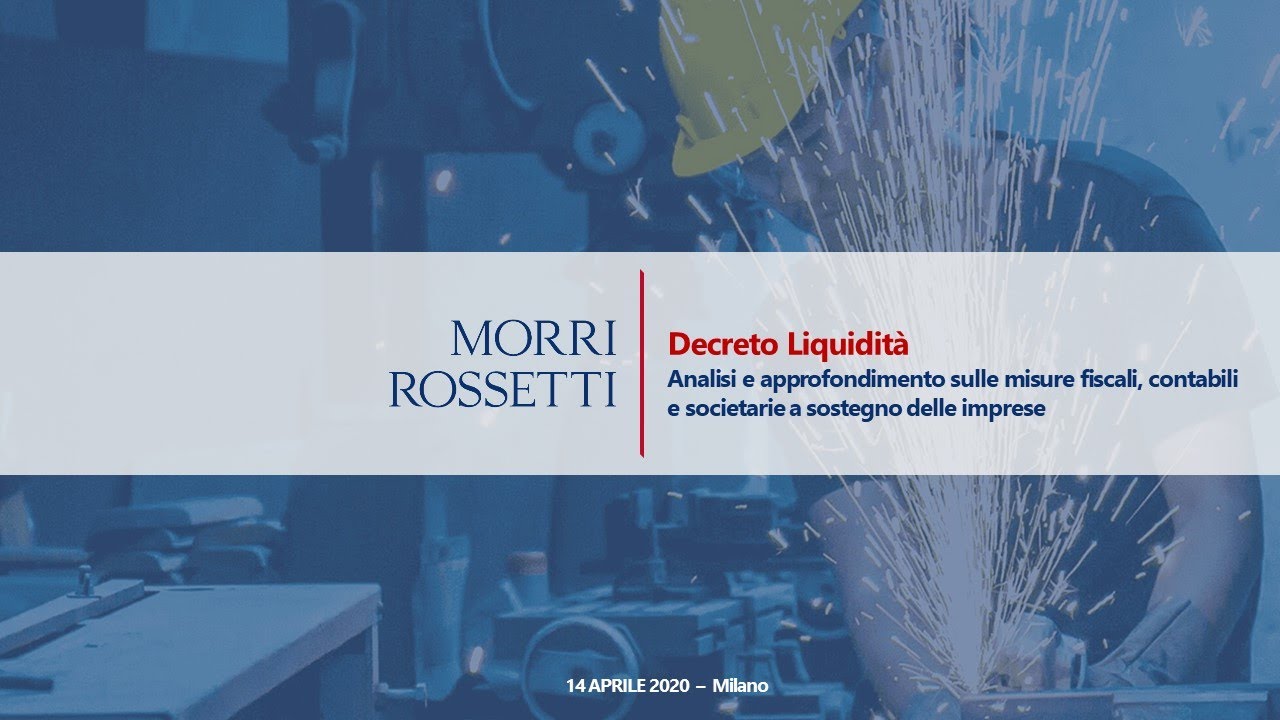 Webinar DECRETO LIQUIDITÀ. Analisi e approfondimento sulle misure fiscali, contabili e societarie