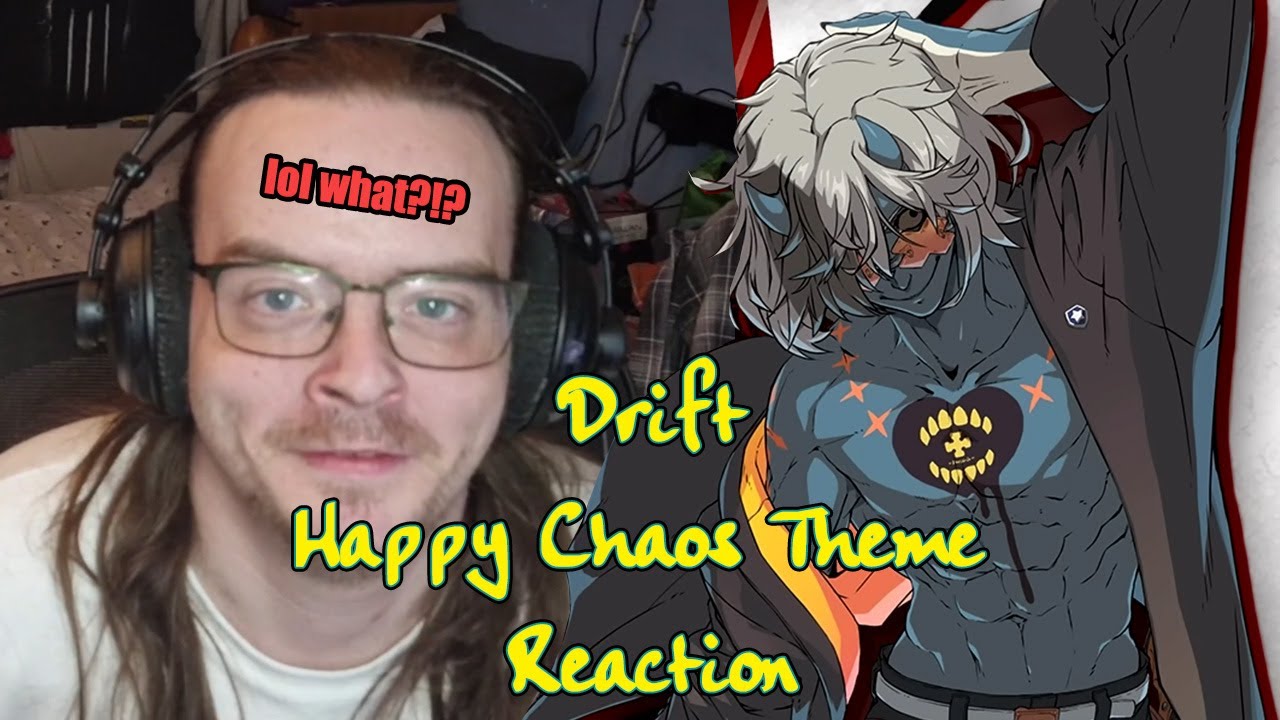 THIS IS CRAZY AND I LOVE IT!!!!! | Guilty Gear Strive OST - Drift (Happy Chaos Theme REACTION)
