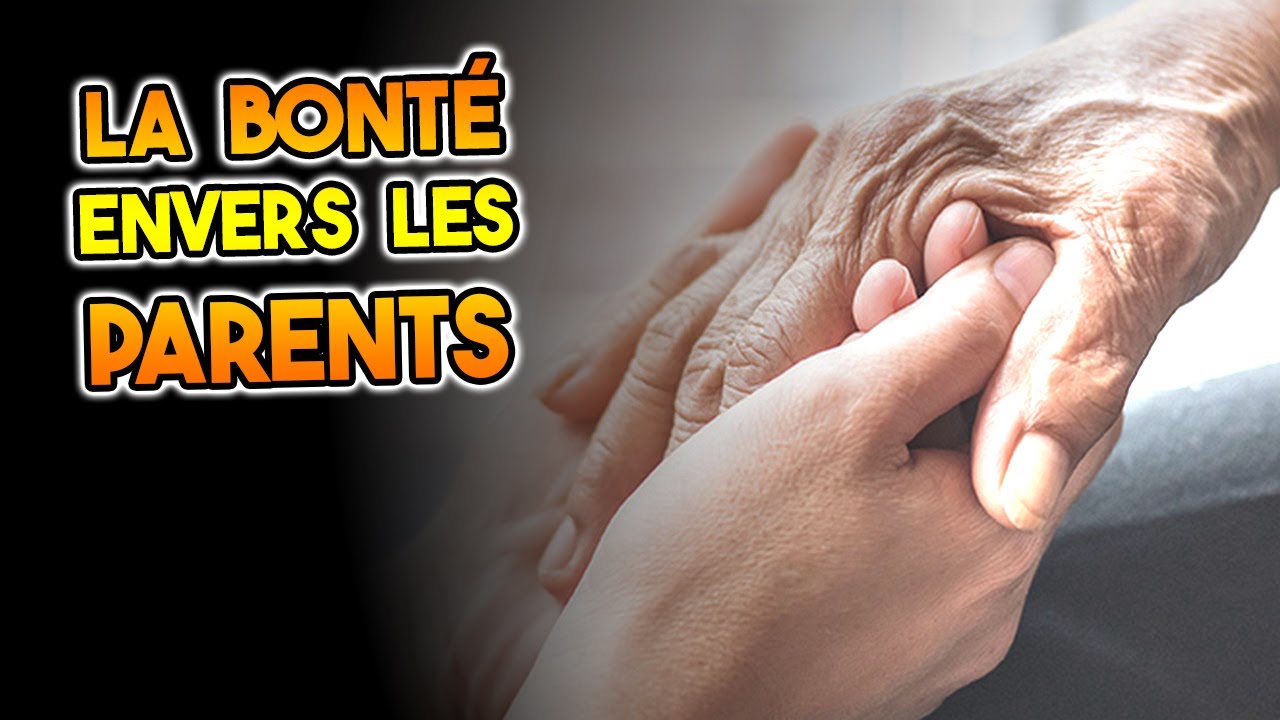 La bienfaisance envers les parents en islam